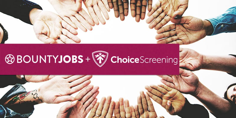 BountyJobs and Choice Screening Announce Strategic Partnership